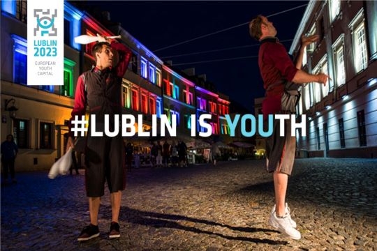 Lublin est la première ville polonaise à recevoir le titre de Capitale Européenne de la Jeunesse !